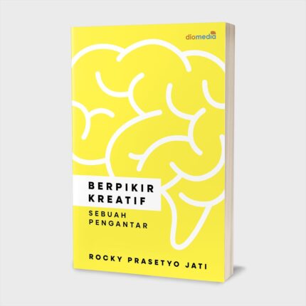 BERPIKIR KREATIF SEBUAH PENGANTAR