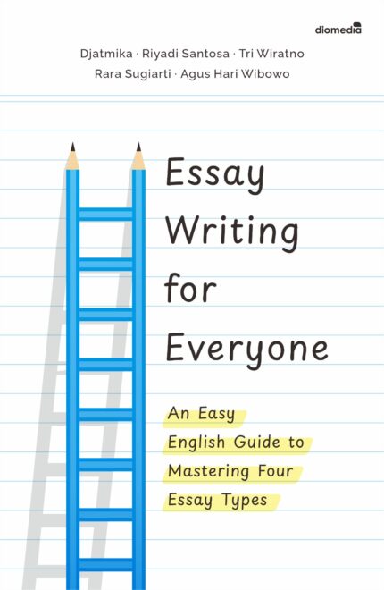 Essay Writing for Everyone An Easy English Guide to Mastering Four Essay Types